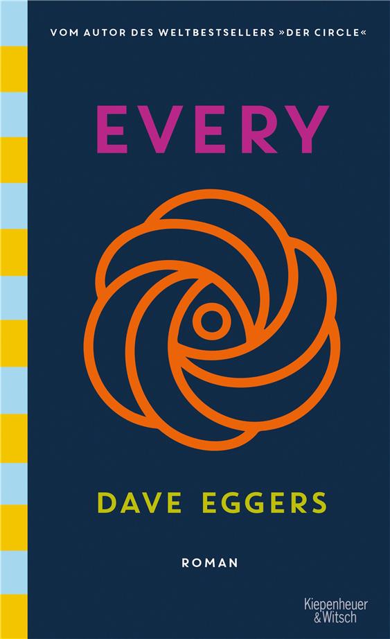 Dave Eggers: Every. Deutsch von Klaus Timmermann und Ulrike Wasel. Kiepenheuer & Witsch, 592 Seiten, 25 Euro